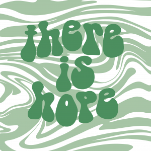 There Is Hope | Groovy Goodness art print collection